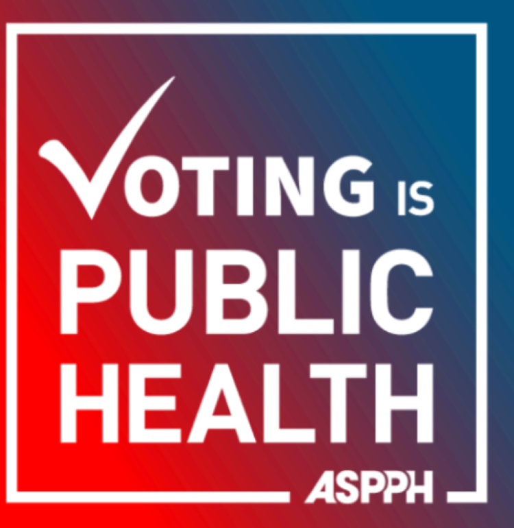 Voting is Public Health - ASPPH